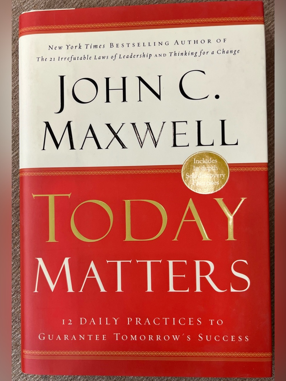 Today Matters by John C. Maxwell